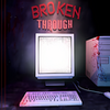 Broken Through 1.0