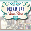 Dream Day True Love 