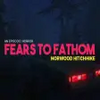 Fears to Fathom: Norwood Hitchhike 1.1.0