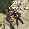 GTA 5 Gore Mod  2.2.1