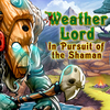 Weather Lord: In Pursuit of the Shaman 1.0